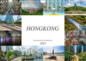 Hongkong Bilder einer Metropole (Wandkalender 2023 DIN A4 quer) von Meutzner,  Dirk