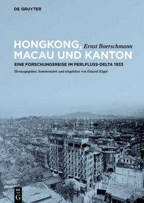 Hongkong, Macau und Kanton von Boerschmann,  Ernst, Kögel,  Eduard