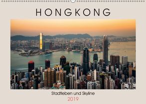 HONGKONG Skyline und Stadtleben (Wandkalender 2019 DIN A2 quer) von Rost,  Sebastian