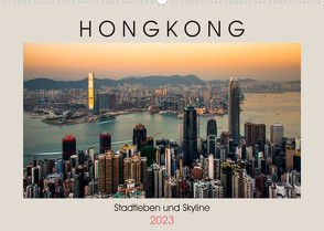 HONGKONG Skyline und Stadtleben (Wandkalender 2023 DIN A2 quer) von Rost,  Sebastian