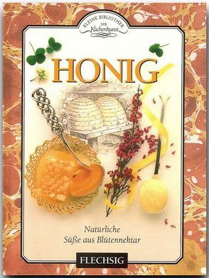 Honig – Kleine Bibliothek der Küchenkunst von Norman,  Jill