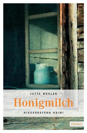 Honigmilch von Mehler,  Jutta