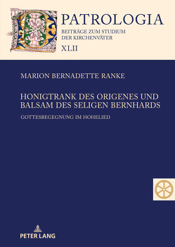 Honigtrank des Origenes und Balsam des seligen Bernhards von Ranke,  Marion