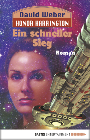 Honor Harrington: Ein schneller Sieg von Schmidt,  Dietmar, Weber,  David