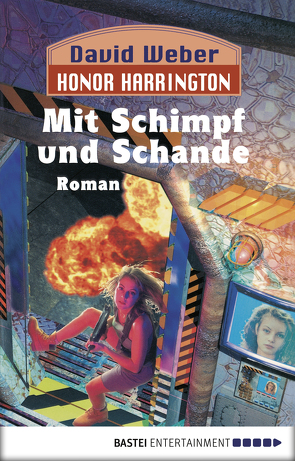 Honor Harrington: Mit Schimpf und Schande von Schmidt,  Dietmar, Weber,  David