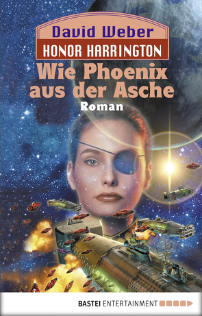Honor Harrington: Wie Phoenix aus der Asche von Schmidt,  Dietmar, Weber,  David