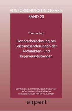 Honorarberechnung bei Leistungsänderungen der Architekten- und Ingenieurleistungen von Zepf,  Thomas