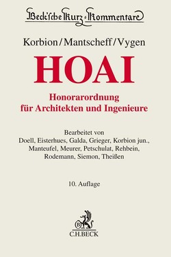 Honorarordnung für Architekten und Ingenieure (HOAI) von Doell,  Friedhelm, Eisterhues,  Isabel, Galda,  Norbert, Grieger,  Winfried, Korbion,  Claus-Jürgen, Korbion,  Hermann, Manteufel,  Thomas, Mantscheff,  Jack, Meurer,  Karsten, Petschulat,  Alexander, Rehbein,  Georg, Rodemann,  Tobias, Siemon,  Klaus-Dieter, Theissen,  Rolf, Vygen,  Klaus