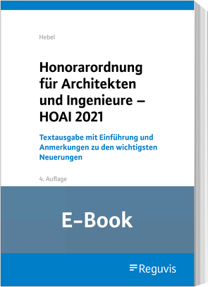 Honorarordnung für Architekten und Ingenieure – HOAI 2021 (E-Book) von Hebel,  Johann Peter