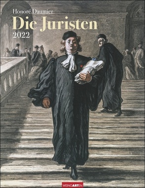 Honoré Daumier Die Juristen Kalender 2022 von Daumier,  Honoré, Weingarten