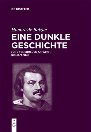 Honoré de Balzac, Eine dunkle Geschichte von Balzac,  Honoré de, Lacchè,  Luigi, Tschilschke,  Christian von