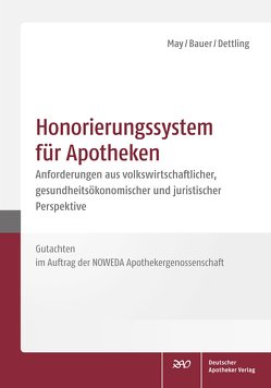 Honorierungssystem für Apotheken von Bauer,  Cosima, Dettling,  Heinz-Uwe, May,  Uwe