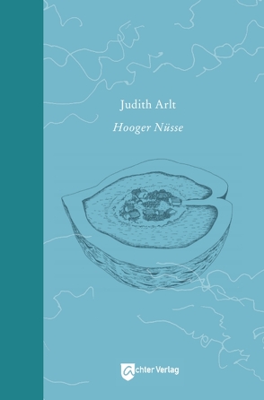 Hooger Nüsse von Judith,  Arlt
