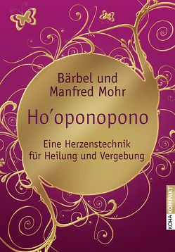 Hooponopono von Mohr,  Bärbel, Mohr,  Manfred