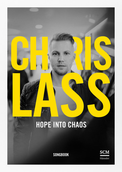Hope into Chaos – Songbook von Lass,  Chris