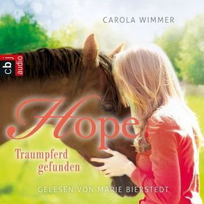 Hope – Traumpferd gefunden von Bierstedt,  Marie, Wimmer,  Carola