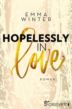 Hopelessly in Love (Weston-High-Reihe 2) von Winter,  Emma