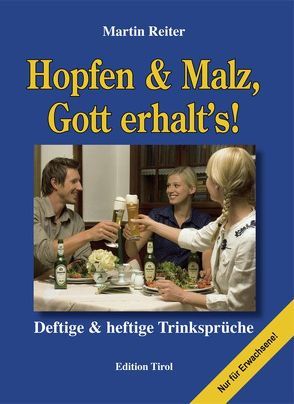Hopfen & Malz, Gott erhalt’s! von Reiter,  Martin