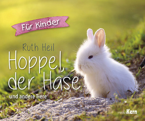 Hoppel, der Hase von Heil,  Ruth