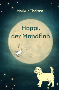 Hoppi, der Mondfloh von Theisen,  Markus
