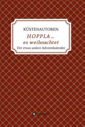 HOPPLA … es weihnachtet von Kerstin Schreiber,  Küstenautoren