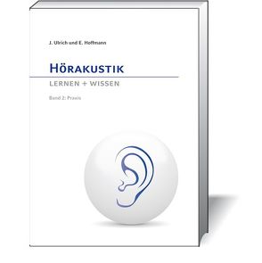 Hörakustik Lernen + Wissen, Band 2 von Hoffmann,  Eckhard, Ulrich,  Jens