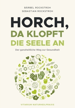 Horch, da klopft die Seele an! von Rockstroh,  Bärbel und Sebastian