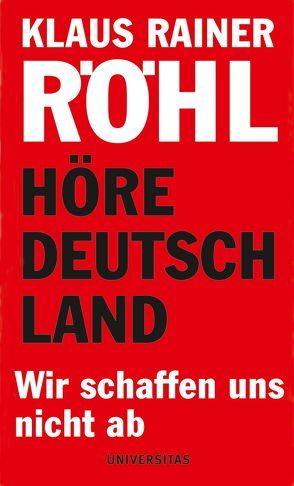 Höre Deutschland von Röhl,  Klaus Rainer