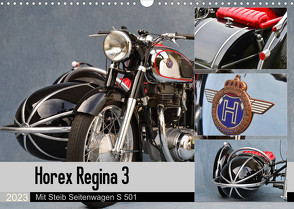 Horex Regina 3 mit Steib Seitenwagen S 501 (Wandkalender 2023 DIN A3 quer) von Laue,  Ingo
