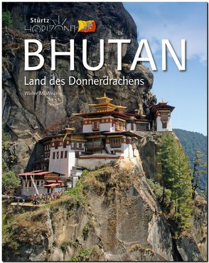 Horizont Bhutan – Land des Donnerdrachens von Weiss,  Walter M.