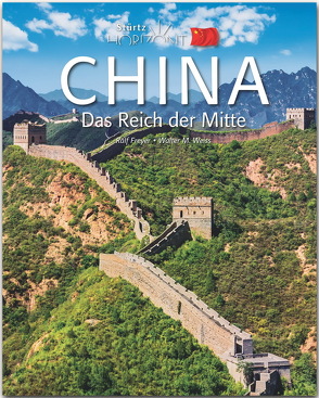 Horizont China – Das Reich der Mitte von Freyer,  Ralf, Weiss,  Walter M.