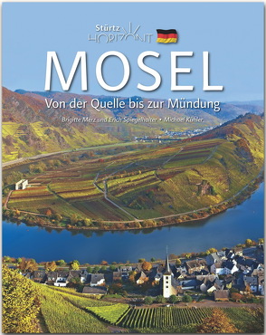 Horizont Mosel – Von der Quelle bis zur Mündung von Kühler,  Michael, Merz,  Brigitte, Spiegelhalter,  Erich