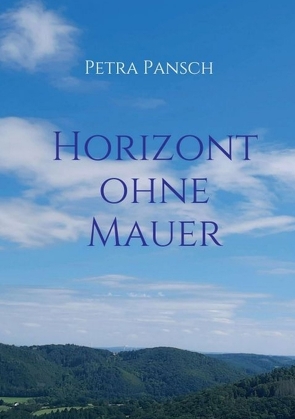 Horizont ohne Mauer von Pansch,  Petra
