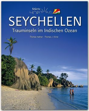 Horizont Seychellen – Trauminseln im Indischen Ozean von Haltner,  Thomas, Kinne,  J. Thomas