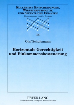 Horizontale Gerechtigkeit und Einkommensbesteuerung von Schulemann,  Olaf