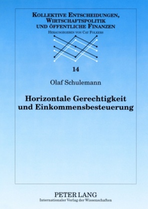 Horizontale Gerechtigkeit und Einkommensbesteuerung von Schulemann,  Olaf