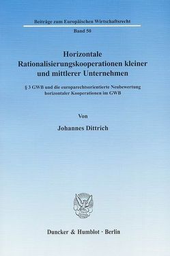 Horizontale Rationalisierungskooperationen kleiner und mittlerer Unternehmen. von Dittrich,  Johannes