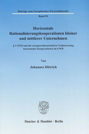 Horizontale Rationalisierungskooperationen kleiner und mittlerer Unternehmen. von Dittrich,  Johannes