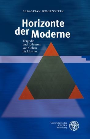 Horizonte der Moderne von Wogenstein,  Sebastian