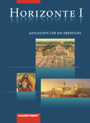 Horizonte – Geschichte für die Oberstufe von Bahr,  Frank, Banzhaf,  Adalbert, Rumpf,  Leonhard