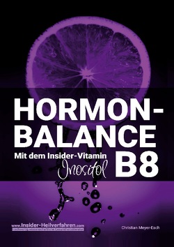 HORMON-BALANCE mit dem Insider-Vitamin B8 Inositol von Meyer-Esch,  Christian