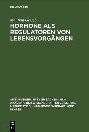 Hormone als Regulatoren von Lebensvorgängen von Gersch,  Manfred