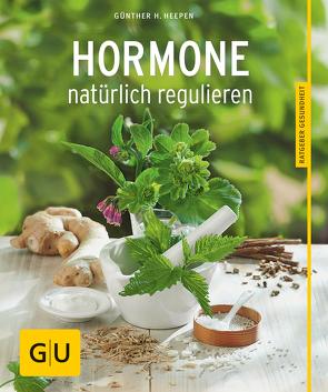 Hormone natürlich regulieren von Heepen,  Günther H.