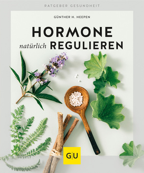 Hormone natürlich regulieren von Heepen,  Günther H.