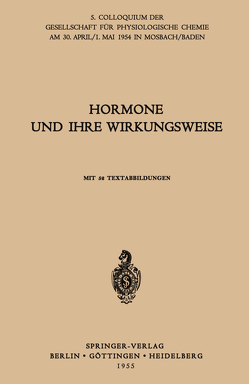 Hormone und ihre Wirkungsweise von de Duve,  Christian, Dirscherl,  W., Hübener,  H. J., Koller,  G, Martius,  C., Staudinger,  Hj., Tuchmann-Duplessis,  H., Voss,  H.E.