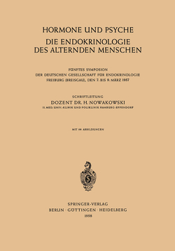 Hormone und Psyche die Endokrinologie des Alternden Menschen von Nowakowski,  Henryk