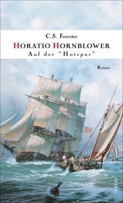 Hornblower auf der » Hotspur « von Beulwitz,  Eugen von, Bryant,  Samuel H., Forester,  C. S.