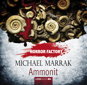 Horror Factory – Ammonit von Kuhnert,  Reinhard, Marrak,  Michael, Voehl,  Uwe