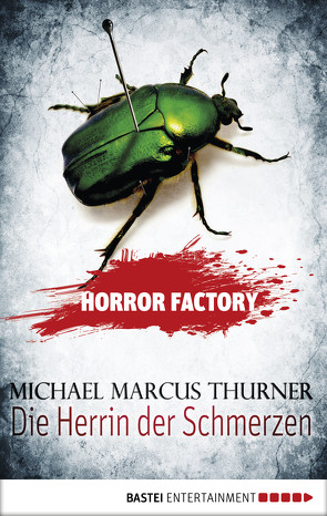 Horror Factory – Die Herrin der Schmerzen von Thurner,  Michael Marcus, Voehl,  Uwe