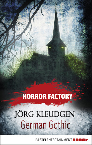 Horror Factory – German Gothic: Das Schloss der Träume von Kleudgen,  Jörg, Voehl,  Uwe